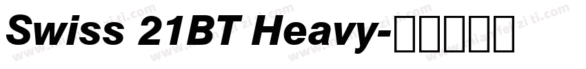 Swiss 21BT Heavy字体转换